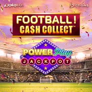 Football! Cash Collect™ PowerPlay Jackpot